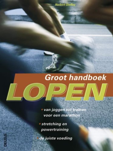 Lopen: groot handboek : van joggen tot trainen voor een marathon, stretching en powertraining, de juiste voeding Leisure & Fun