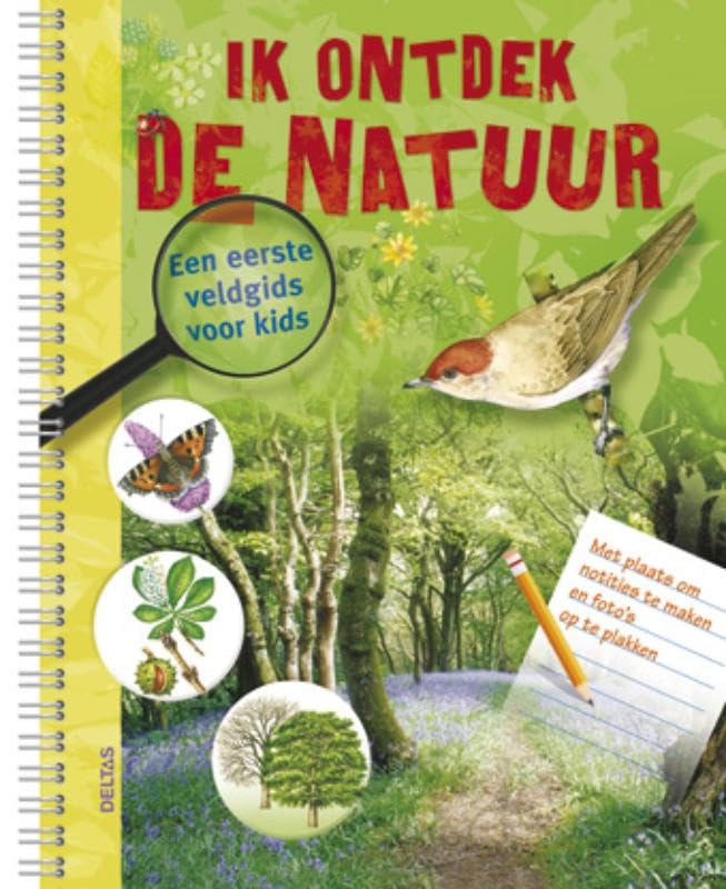 Ik ontdek de natuur - Een eerste veldgids voor kids: Een eerste veldgids voor kids book