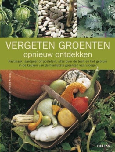 Vergeten groente opnieuw ontdekken Leisure, Home & Garden