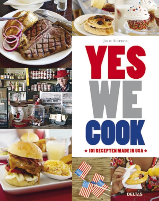 Yes we cook: 101 recepten made in USA book