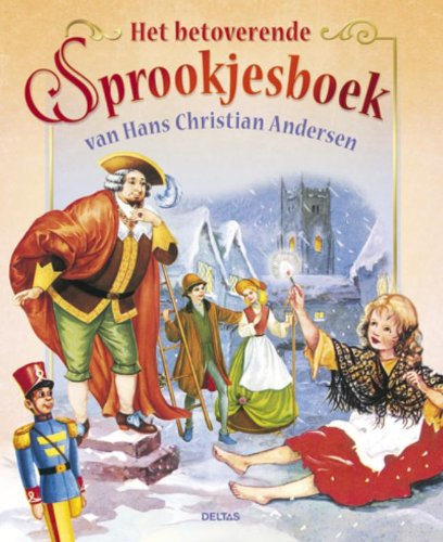 Het betoverende sprookjesboek van Hans Christian Andersen Fairy Tales & Legends