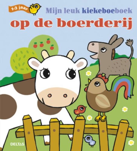 Mijn leuk kiekeboeboek Op de boerderij (1-3 j.): 1-3 jaar book