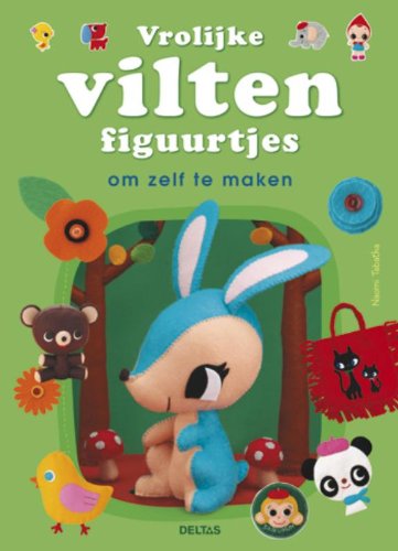 Vrolijke vilten figuurtjes om zelf te maken: Om zelf te maken book