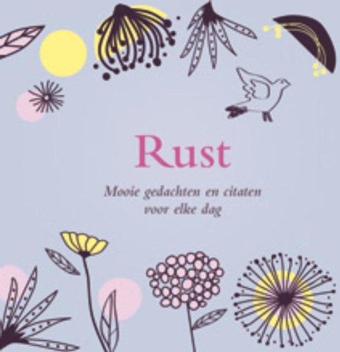 Rust - Mooie gedachten en citaten voor elke dag: Mooie gedachten en citaten voor elke dag book