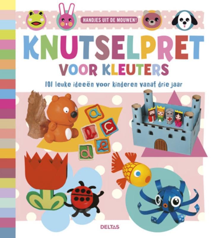 Knutselpret voor kleuters: 101 leuke ideeën voor kinderen vanaf drie jaar book