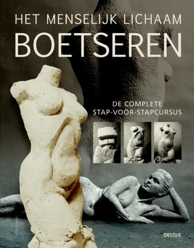 Het menselijk lichaam boetseren: de complete stap-voor-stapcursus book