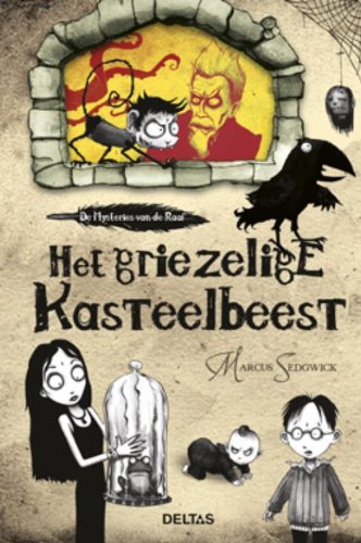 Het griezelige kasteelbeest (De mysteries van de raaf, 1) Novels & Short Stories