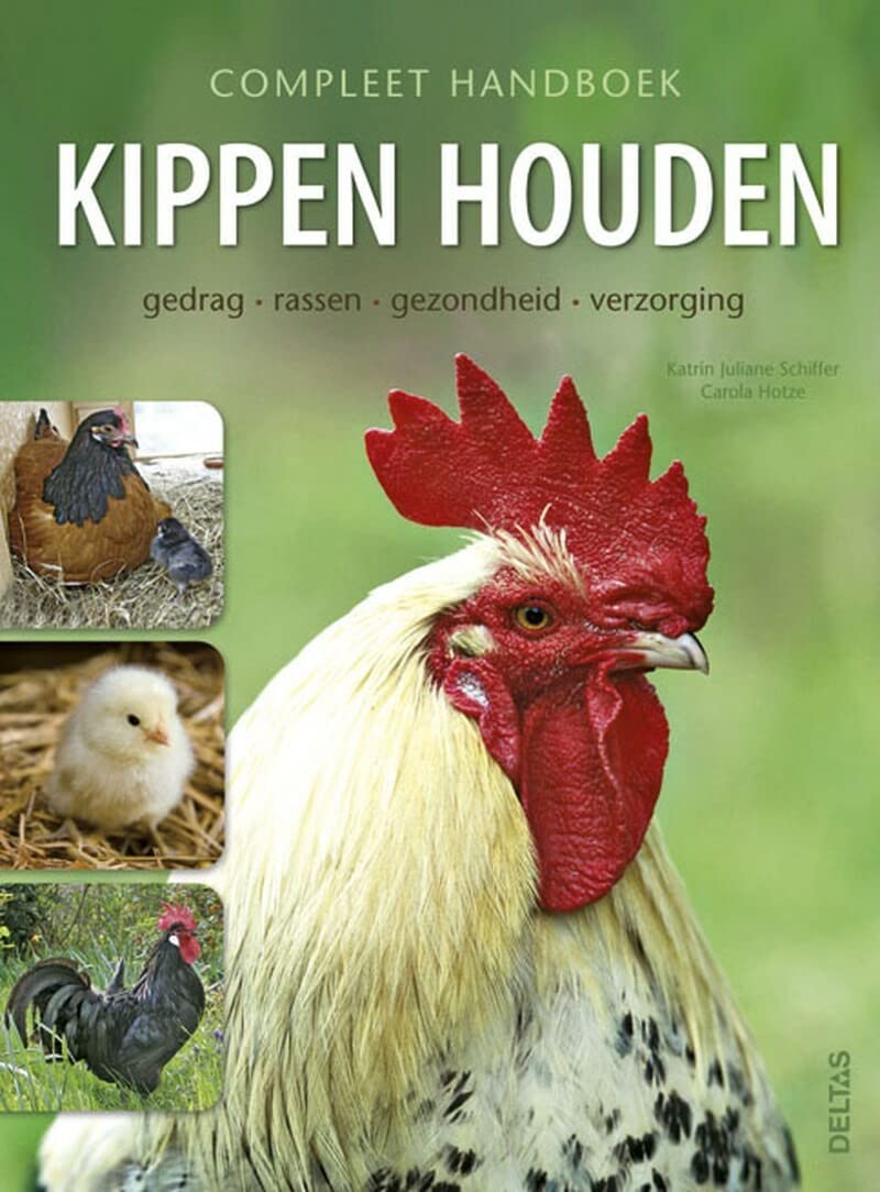 Compleet handboek kippen houden: Gedrag - rassen - gezondheid - verzorging book