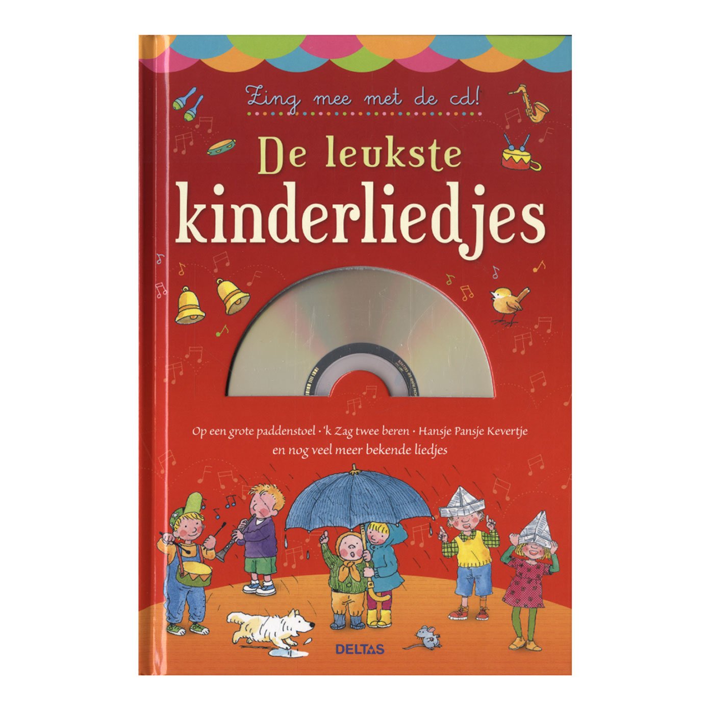 De leukste kinderliedjes - Zing mee met de cd!: Op een grote paddenstoel, 'k Zag twee beren, Hansje Pansje Kevertje en nog veel meer bekende liedjes book