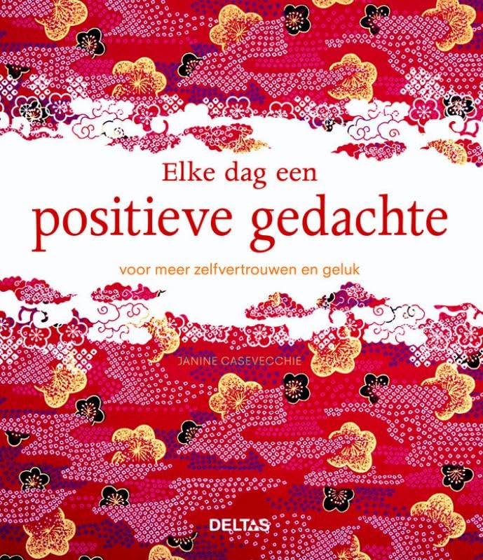 Elke dag een positieve gedachte: Voor meer zelfvertrouwen en geluk book