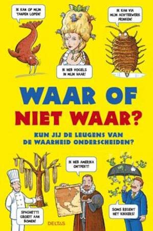 Waar of niet waar?: kun jij de leugens van de waarheid onderscheiden? book