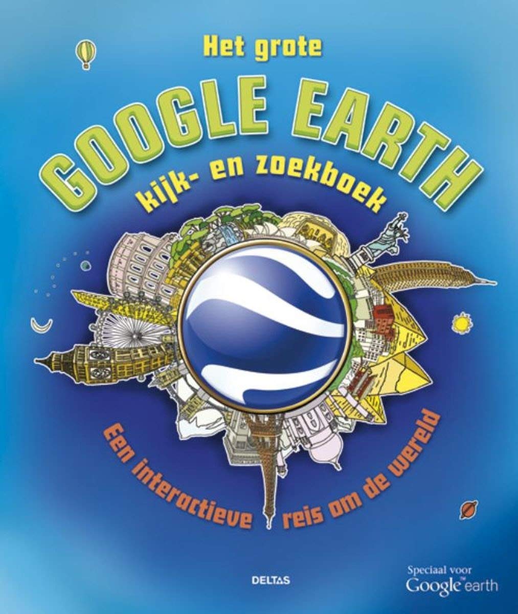 Het grote Google Earth kijk- en zoekboek: een interactieve reis om de wereld book