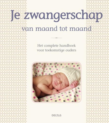 Je zwangerschap van maand tot maand book