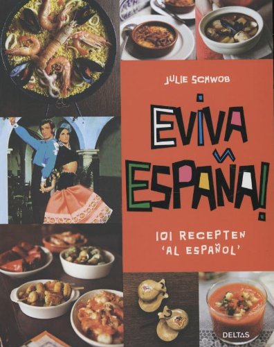 Eviva Espana!: 101 recepten al Espanol': 101 recepten 'al Español' Leisure, Home & Garden