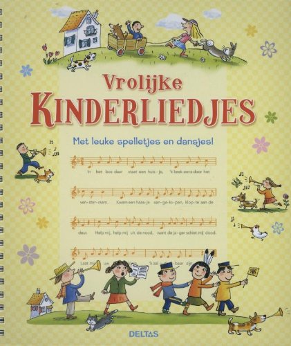 Vrolijke kinderliedjes: met leuke spelletjes en dansjes! book