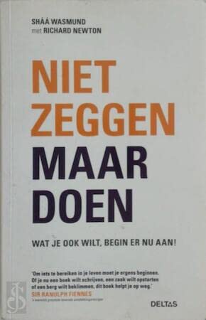 Niet zeggen maar doen: wat je ook wilt, begin er nu aan! Social Sciences