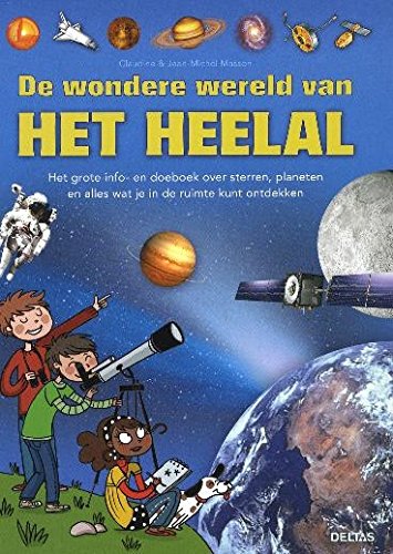 De wondere wereld van het heelal: het grote info- en doeboek over sterren, planeten en alles wat je in de ruimte kunt ontdekken book