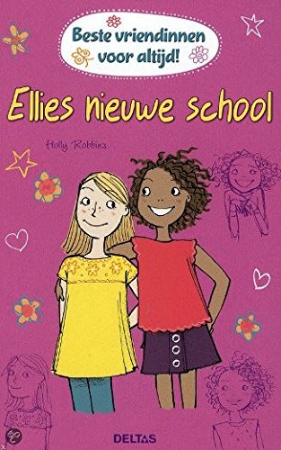 Ellies nieuwe school: Beste vriendinnen voor altijd! Novels & Short Stories