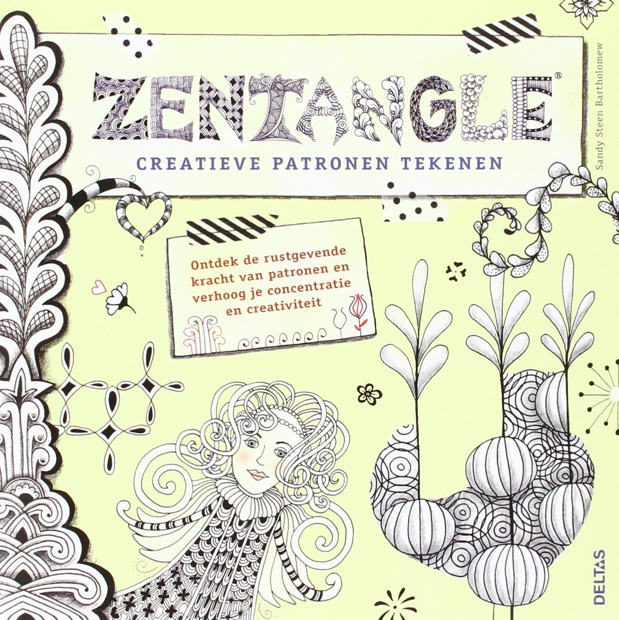 Zentangle: creatieve patronen tekenen : ontdek de rustgevende kracht van patronen en verhoog je concentratie en creativiteit book