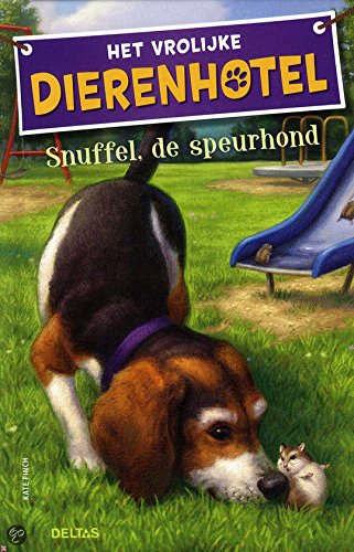 Snuffel, de speurhond: Het vrolijke dierenhotel Novels & Short Stories