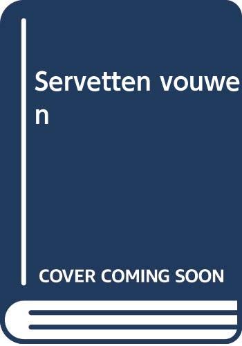 Servetten vouwen: Klassiek, modern of een vleugje origami: 25 stijlvolle ideeën voor een feestelijke tafel book