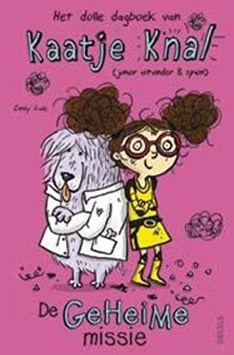 Het dolle dagboek van Kaatje Knal: de geheime missie book