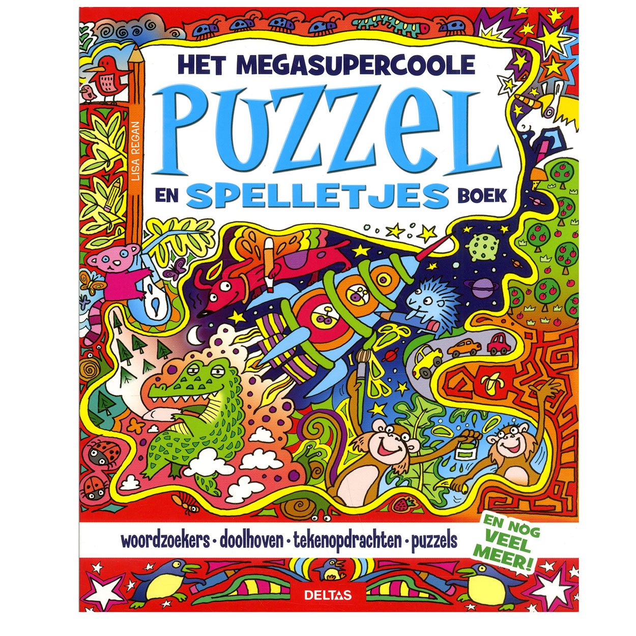 Het megasupercoole puzzel- en spelletjesboek: Woordzoekers - doolhoven - tekenopdrachten - puzzels en NOG VEEL MEER! book