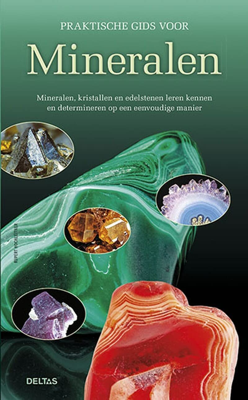 Praktische gids voor mineralen: Mineralen, kristallen en edelstenen leren kennen en determineren op een eenvoudige manier book