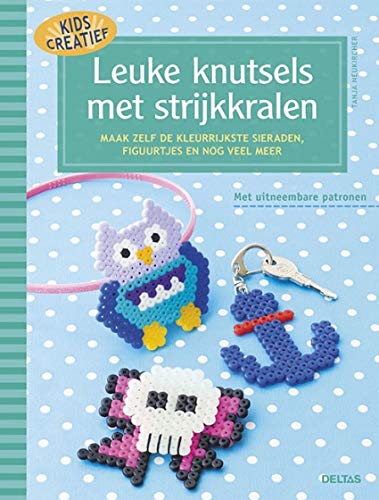 Leuke knutsels met strijkkralen: maak zelf de kleurrijkste sieraden, figuurtjes en nog veel meer book