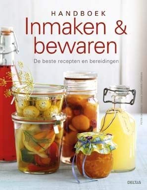 Handboek inmaken & bewaren: De beste recepten en bereidingen Leisure, Home & Garden