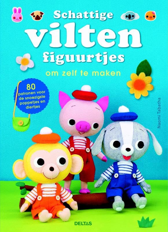 Schattige vilten figuurtjes om zelf te maken: 80 patronen voor de snoezigste poppetjes en diertjes Hobbies & Crafts