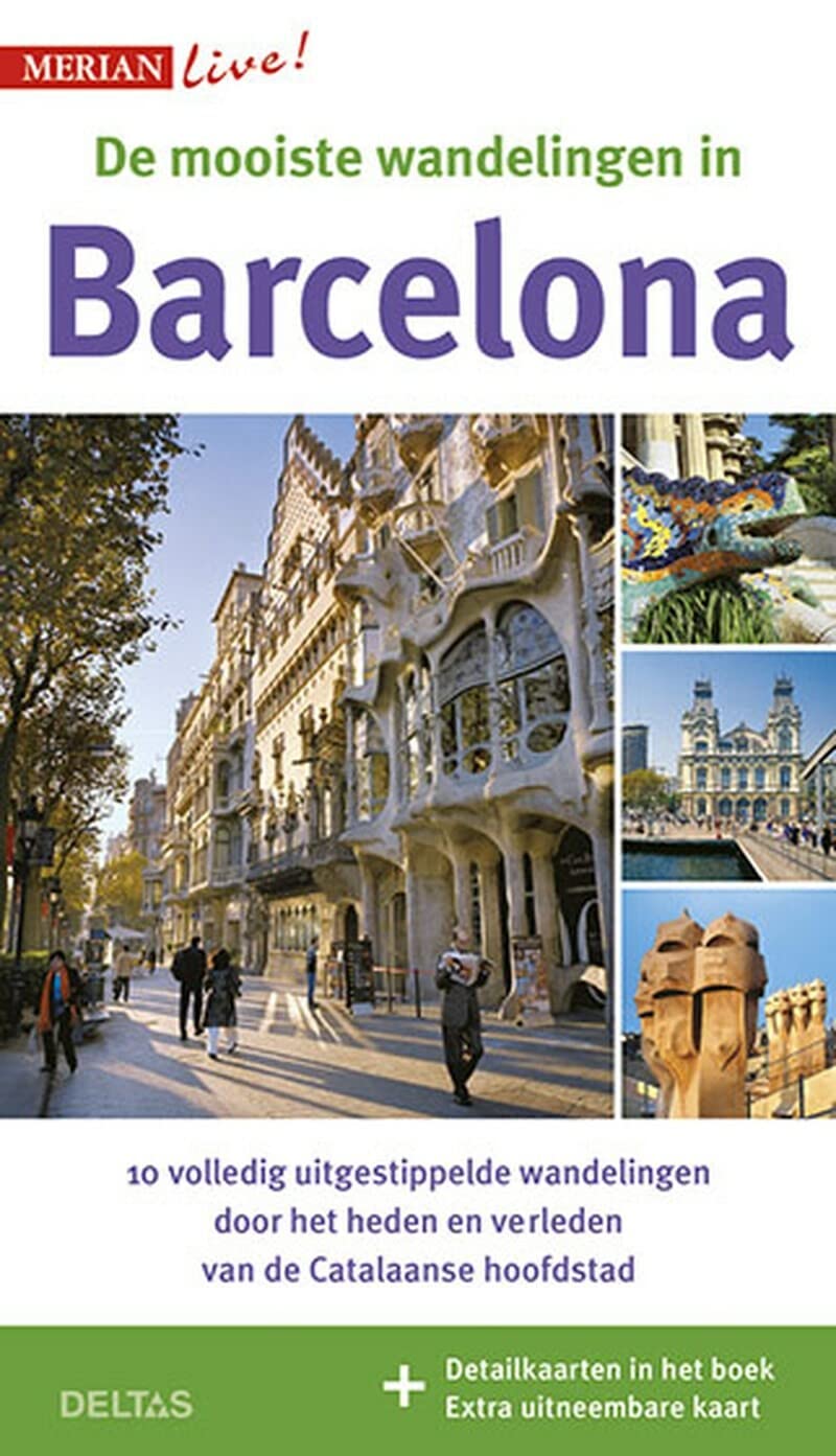 De mooiste wandelingen in Barcelona: 10 volledig uitgestippelde wandelingen door het heden en verleden van de Catalaanse hoofdstad book