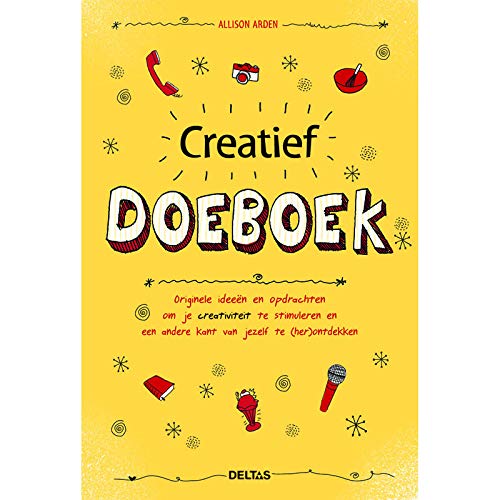 Creatief doeboek: Originele ideeën en opdrachten om je creativiteit te stimuleren en een andere kant van jezelf te (her)ontdekken book
