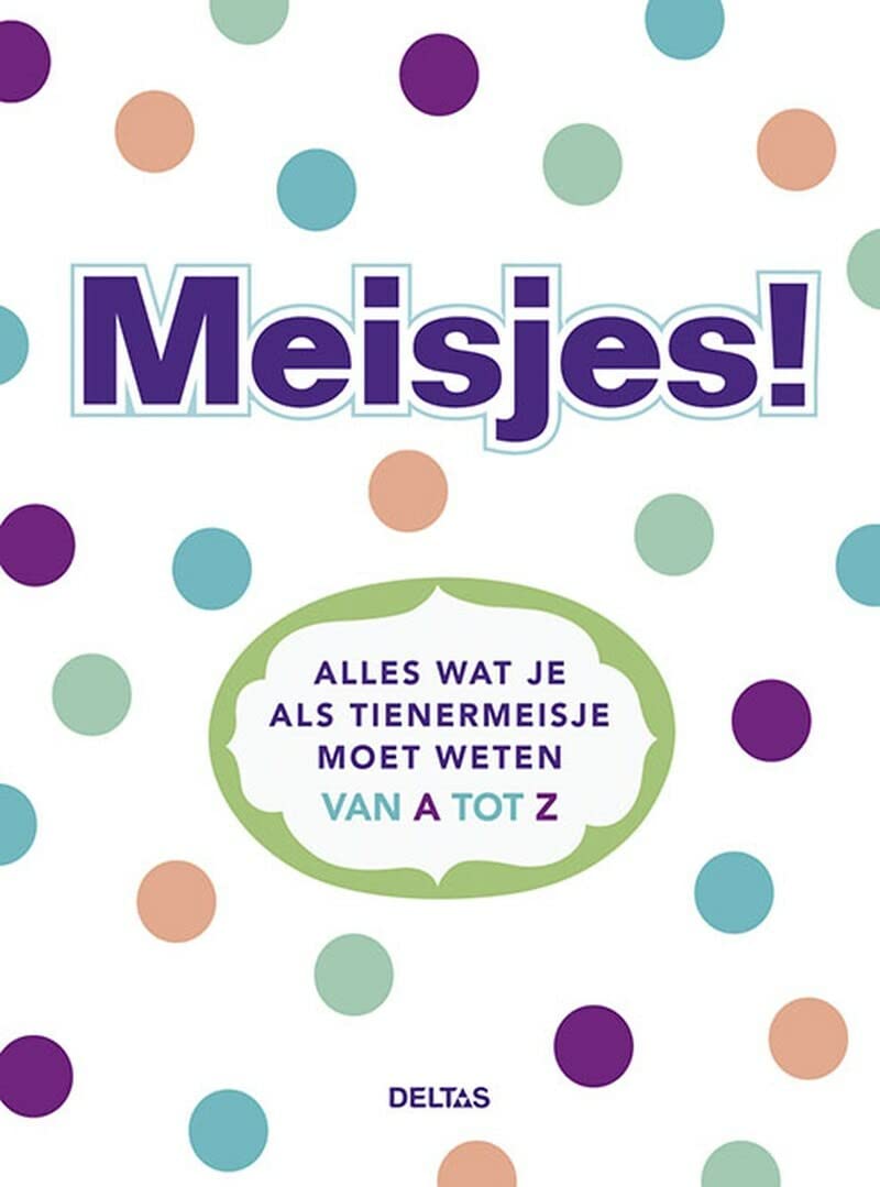 Meisjes!: alles wat je als tienermeisje moet weten van A tot Z book