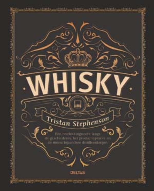 Whisky: Een ontdekkingstocht langs de geschiedenis, het productieproces en de meest bijzondere distilleerderijen book