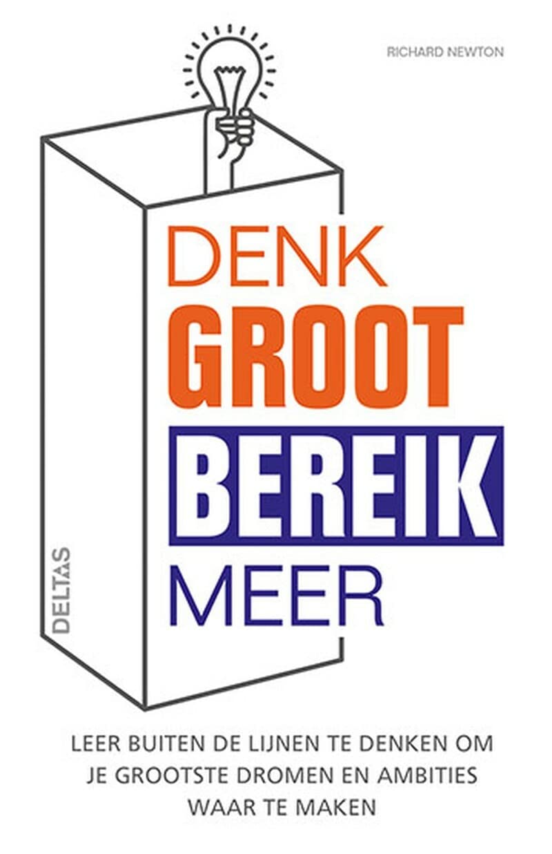 Denk groot bereik meer: leer buiten de lijnen te denken om je grootste dromen en ambities waar te maken Psychology