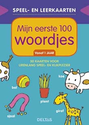 Speel- en leerkaarten - Mijn eerste 100 woordjes (vanaf 1 jaar): 50 kaarten voor urenlang speel- en kijkplezier book