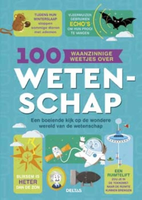 100 waanzinnige weetjes over wetenschap: een boeiende kijk op de wondere wereld van de wetenschap Non-fiction