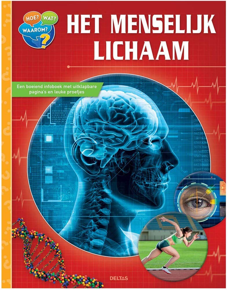 Het menselijk lichaam: Een boeiend infoboek met uitklapbare pagina's en leuke proefjes book