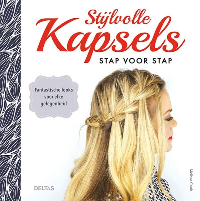 Stijlvolle kapsels stap voor stap: fantastische looks voor elke gelegenheid Leisure, Home & Garden