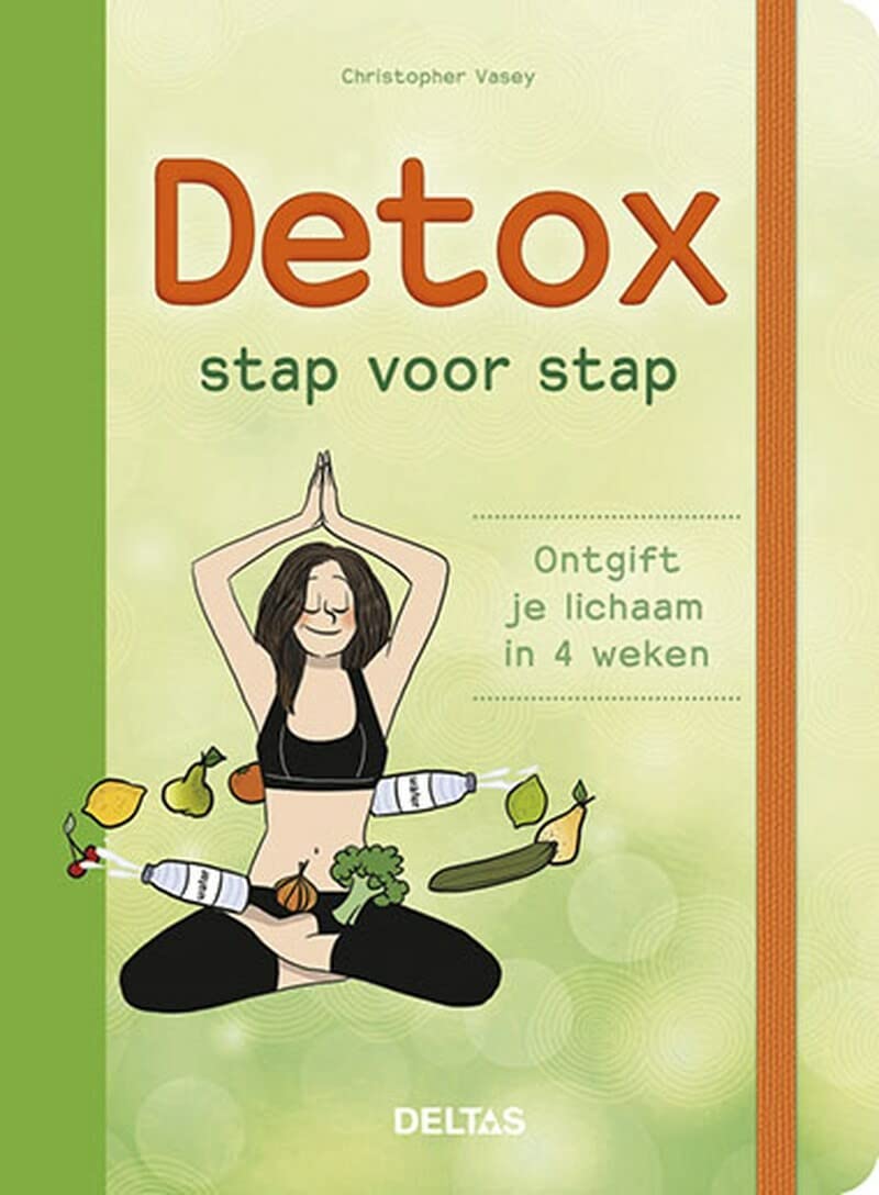 Detox stap voor stap: ontgift je lichaam in 4 weken book