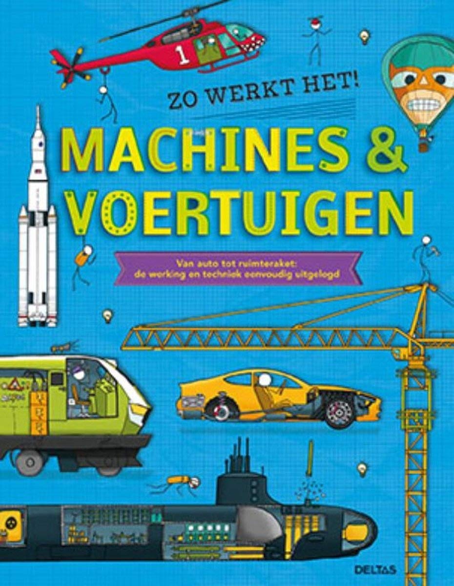 Zo werkt het! Machines & voertuigen: van auto tot ruimteraket: de werking en techniek eenvoudig uitgelegd Non-fiction