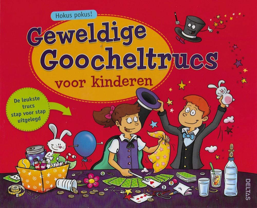Geweldige goocheltrucs voor kinderen: De leukste trucs stap voor stap uitgelegd book