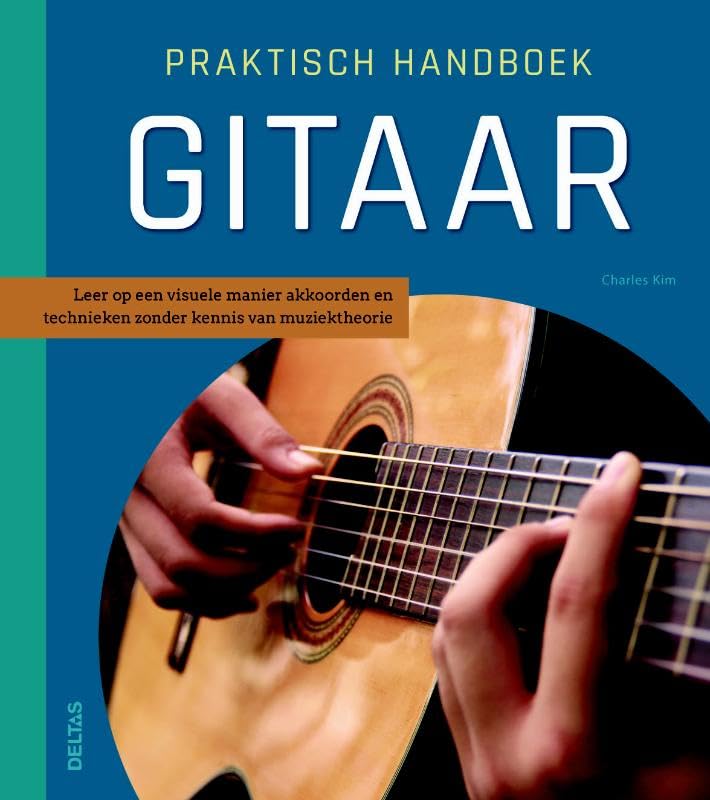 Praktisch handboek gitaar: leer op een visuele manier akkoorden en technieken zonder kennis van muziektheorie book