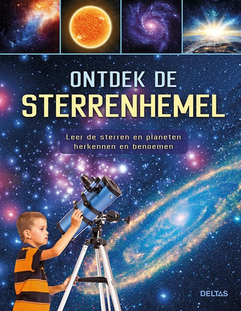 Ontdek de sterrenhemel: leer de sterren en planeten herkennen en benoemen book