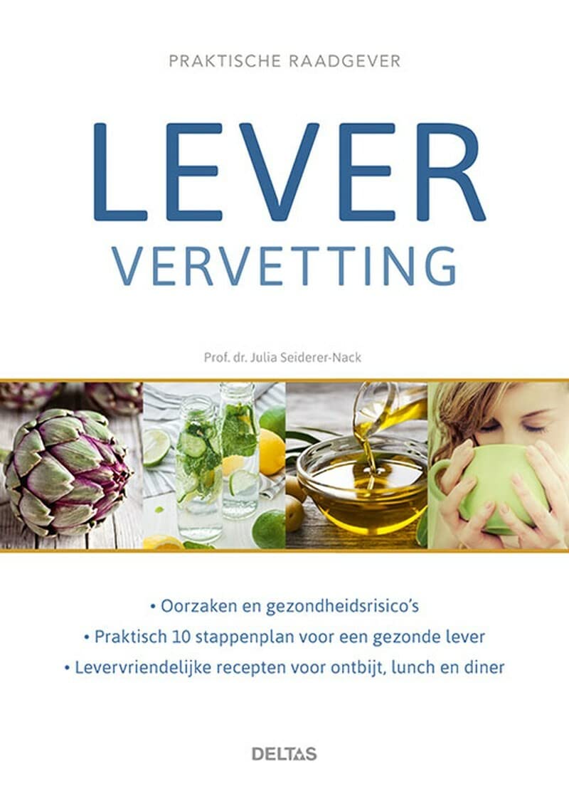 Leververvetting: oorzaken en gezondheidsrisico's, praktisch 10 stappenplan voor een gezonde lever, levervriendelijke recepten voor ontbijt, lunch en diner book