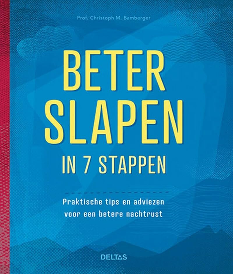 Beter slapen in 7 stappen: praktische tips en adviezen voor een betere nachtrust Health, Nutrition & Fitness