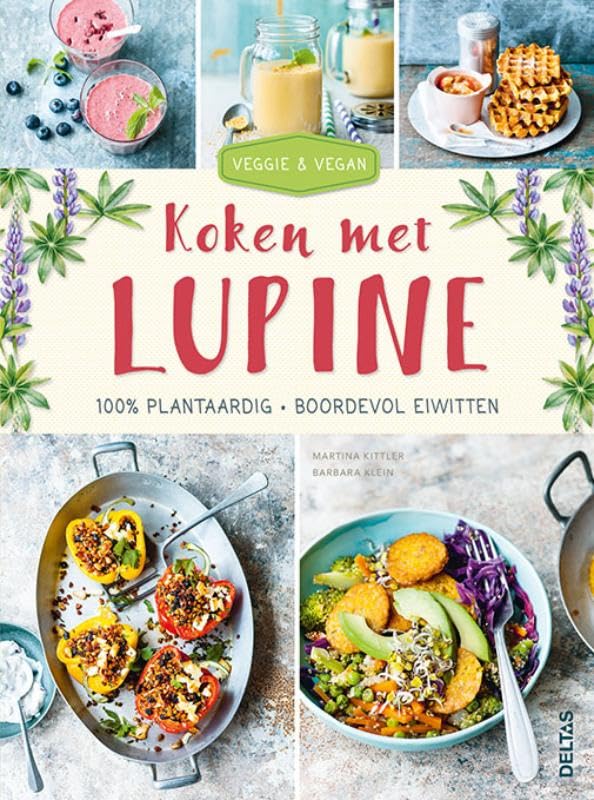 Koken met lupine: 100% plantaardig, boordevol eiwitten (Veggie & vegan) Leisure, Home & Garden
