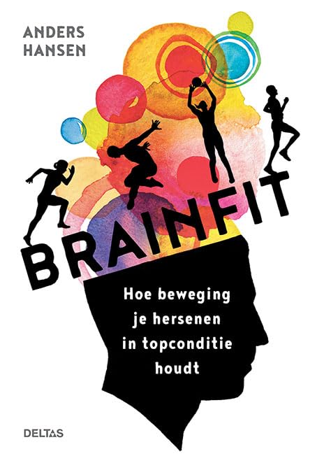 Brainfit: hoe beweging je hersenen in topconditie houdt book