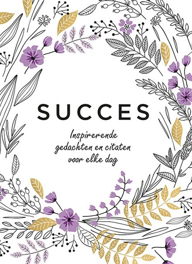 Succes - Inspirerende gedachten en citaten voor elke dag book